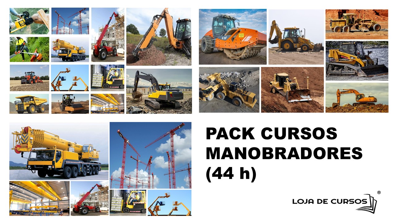 Pack Cursos Manobradores (44 h) | Curso Manobrador de Máquinas - Normas de Operação e Segurança + Curso Manobrador de Máquinas de Movimentação de Terras - Normas de Operação e Segurança + Curso Manobrador de Gruas, Equipamentos de Elevação e Empilhadores - Normas de Operação e Segurança